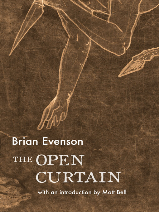 Title details for The Open Curtain by Brian Evenson - Available